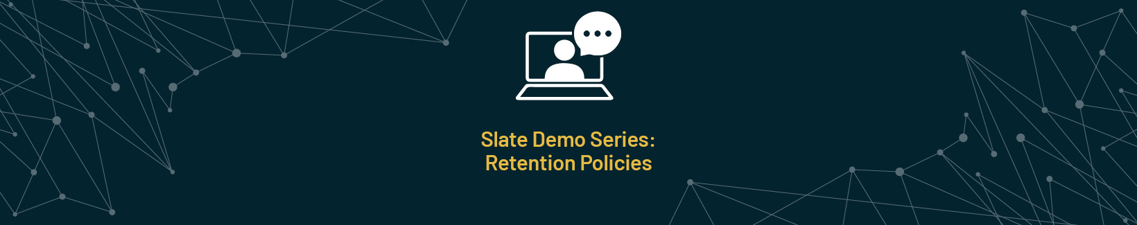 Image illustrating the 'Slate Demo Series: Retention Policies' event, featuring bold text and visuals highlighting strategies for improving student retention through policy optimization.